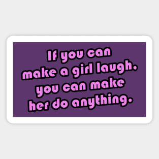 Make her laugh Magnet